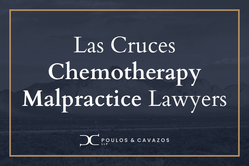 Chemotherapy malpractice lawyer las cruces